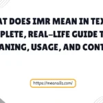 What does IMR mean in text