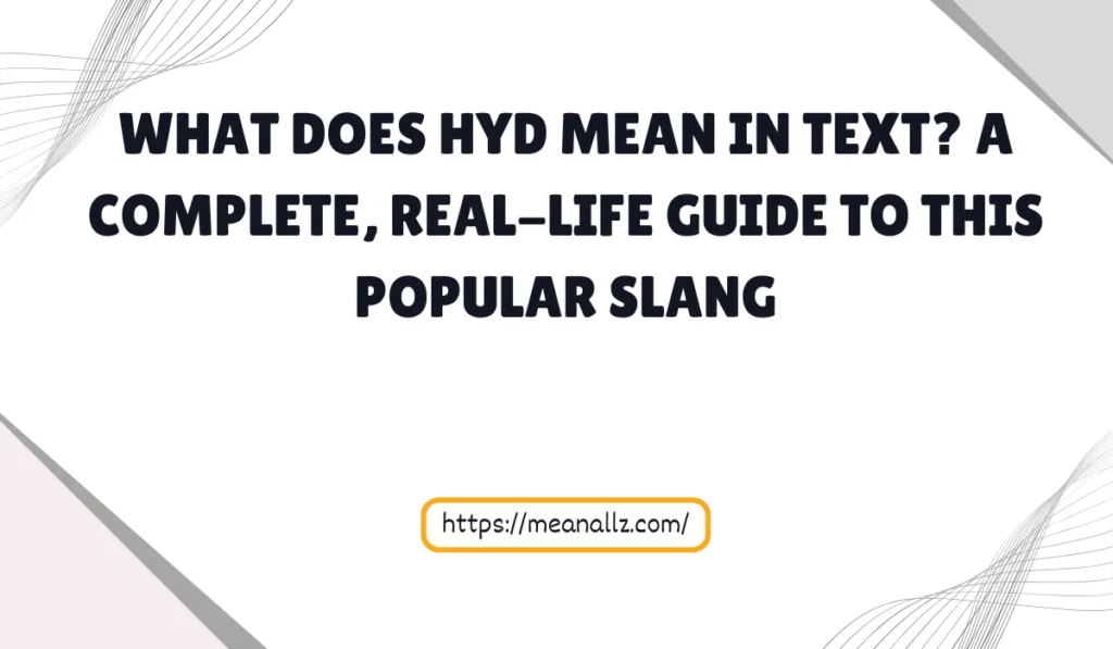 what does hyd mean in text