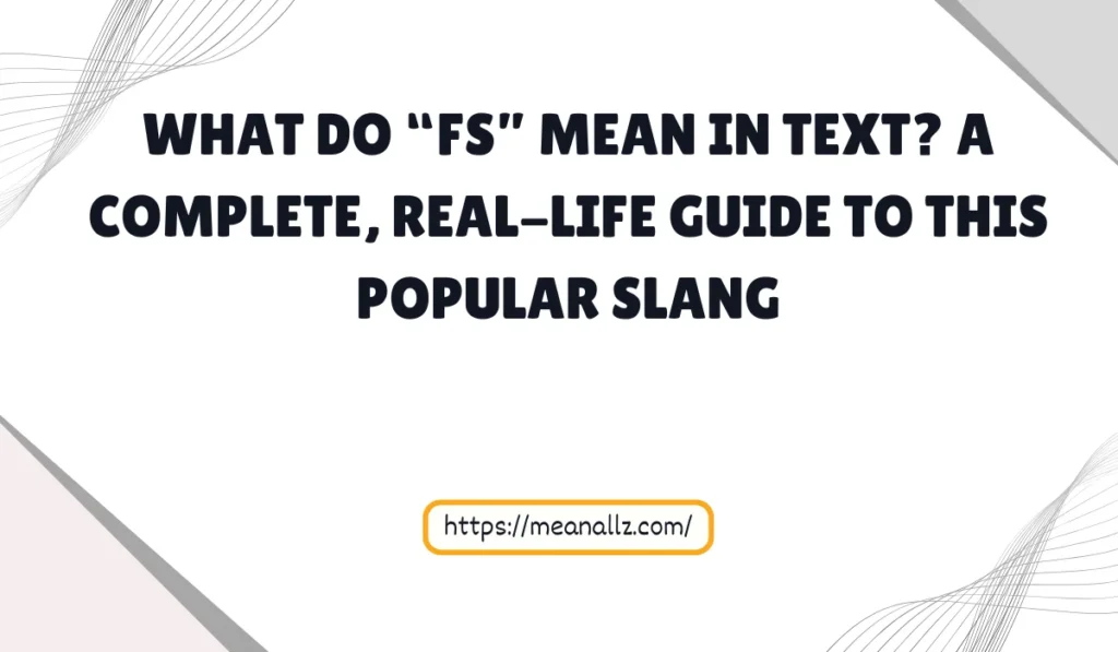 what do fs mean in text