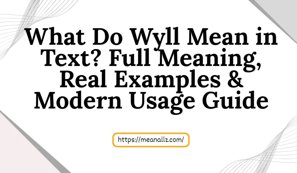 what do wyll mean in text