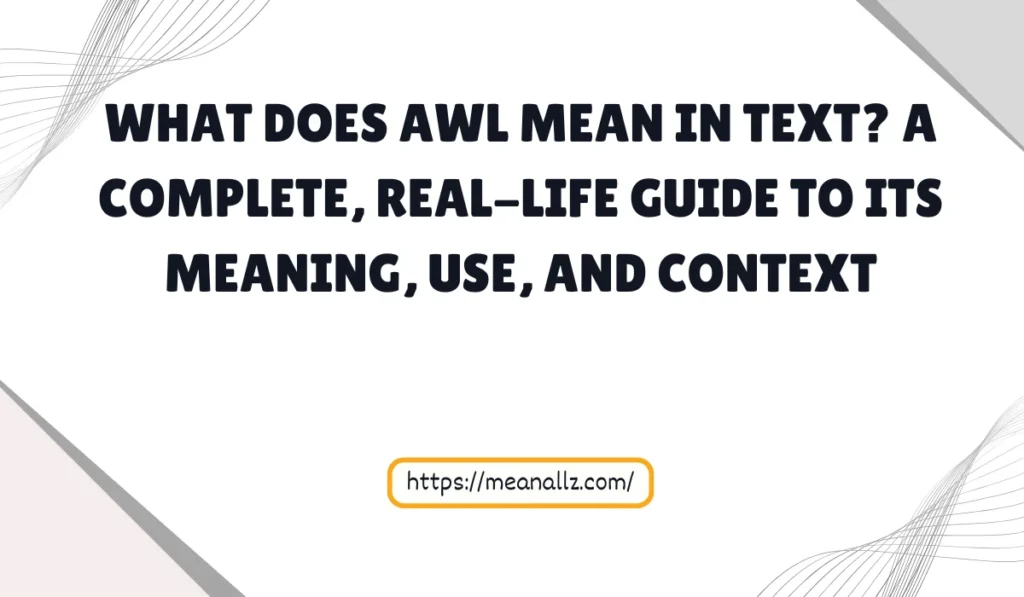 what does awl mean in text
