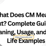 what does cm mean in text
