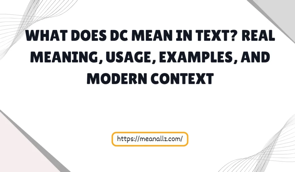 what does dc mean in text