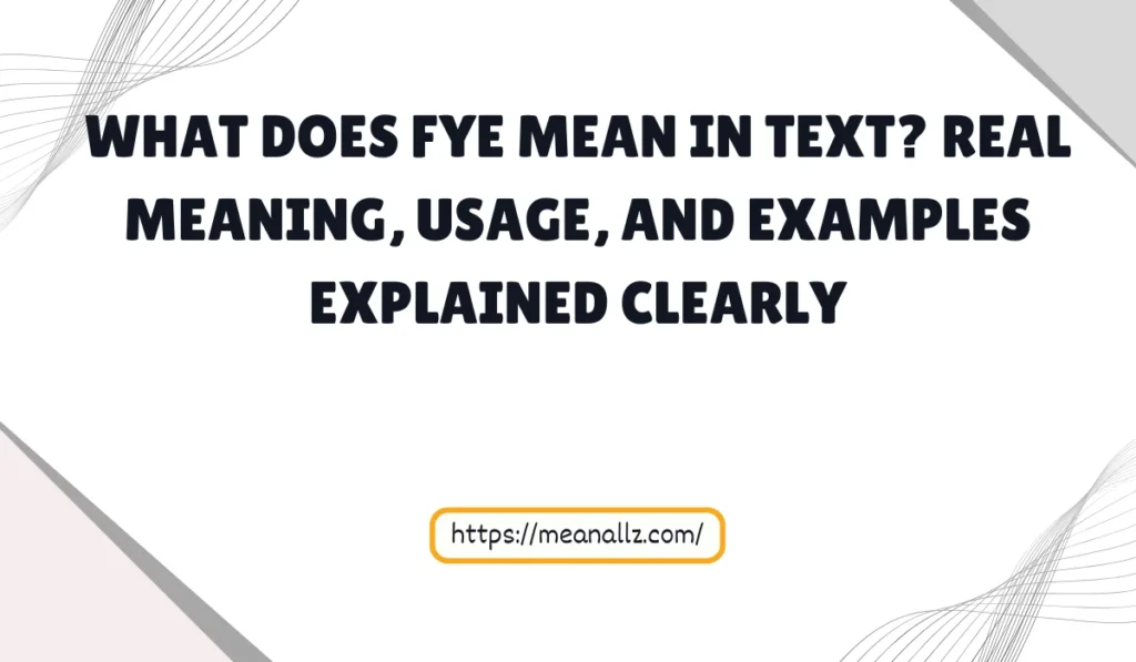 what does fye mean in text