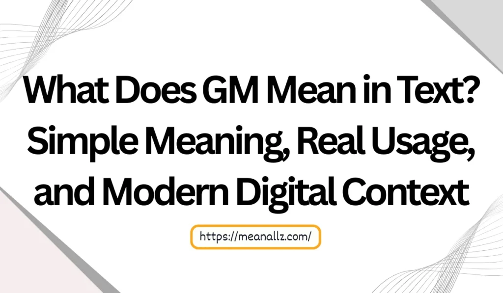 what does gm mean in text