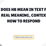 what does hb mean in text from a girl