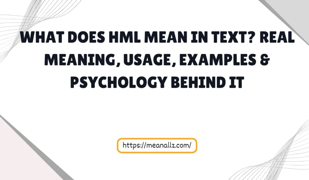 what does hml mean in text