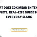 what does idk mean in text