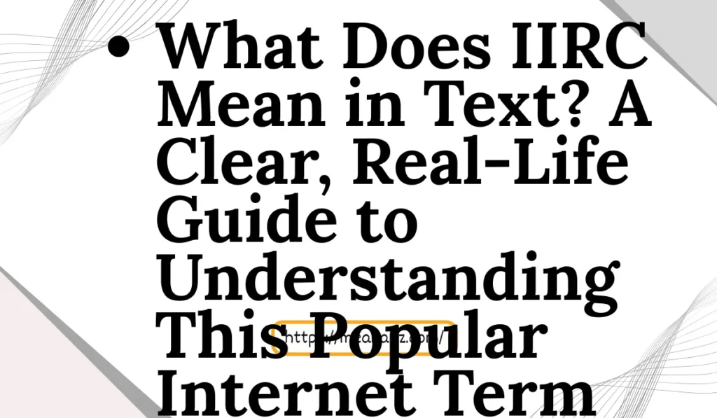 what does iirc mean in text