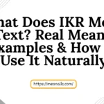 what does ikr mean in text