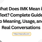 what does imk mean in text