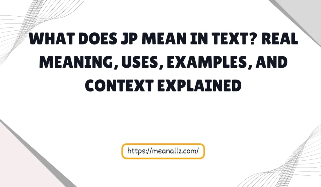 what does jp mean in text