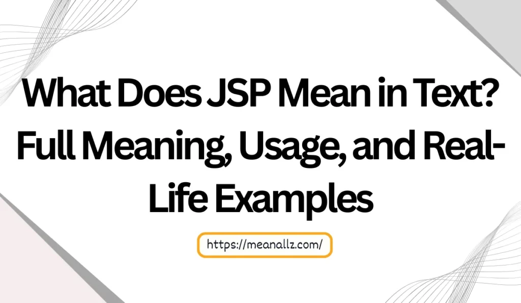 what does jsp mean in text