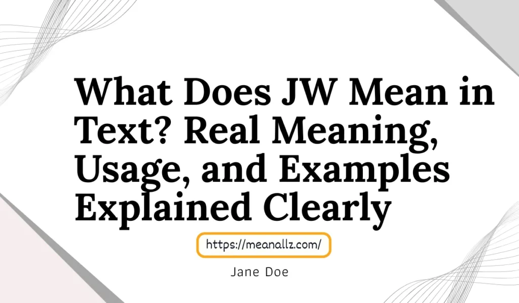 what does jw mean in text