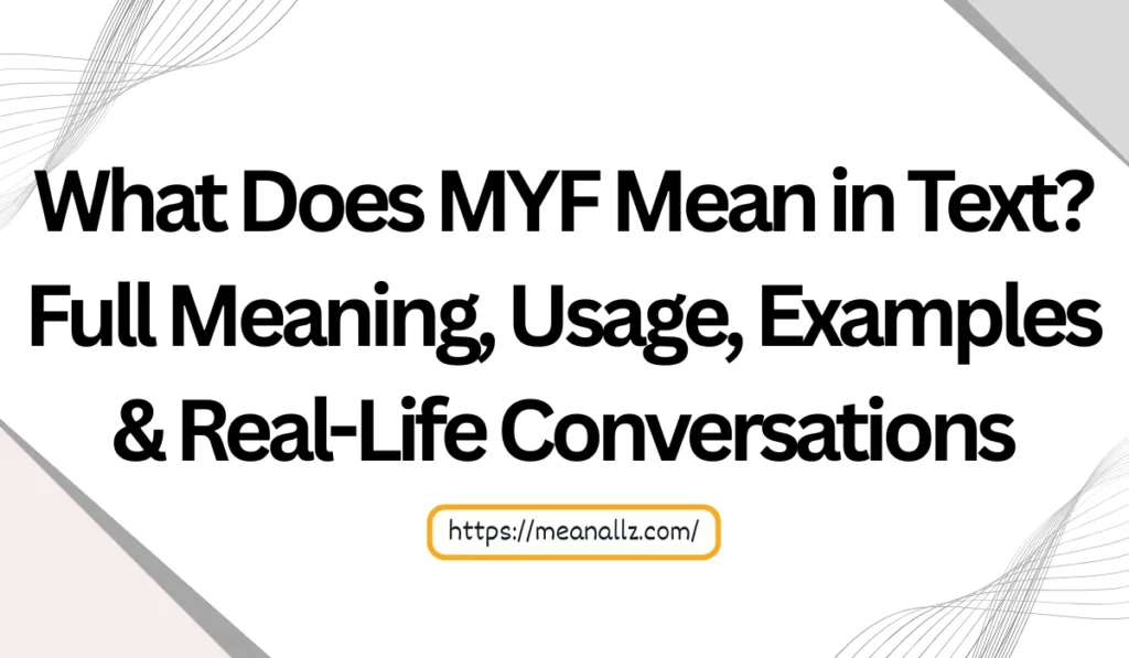 what does myf mean in text