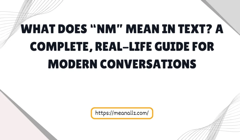 what does nm mean in text
