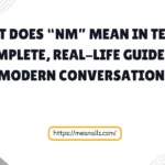 what does nm mean in text