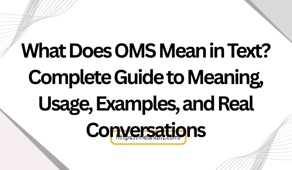 what does oms mean in text