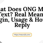 what does ong mean in text