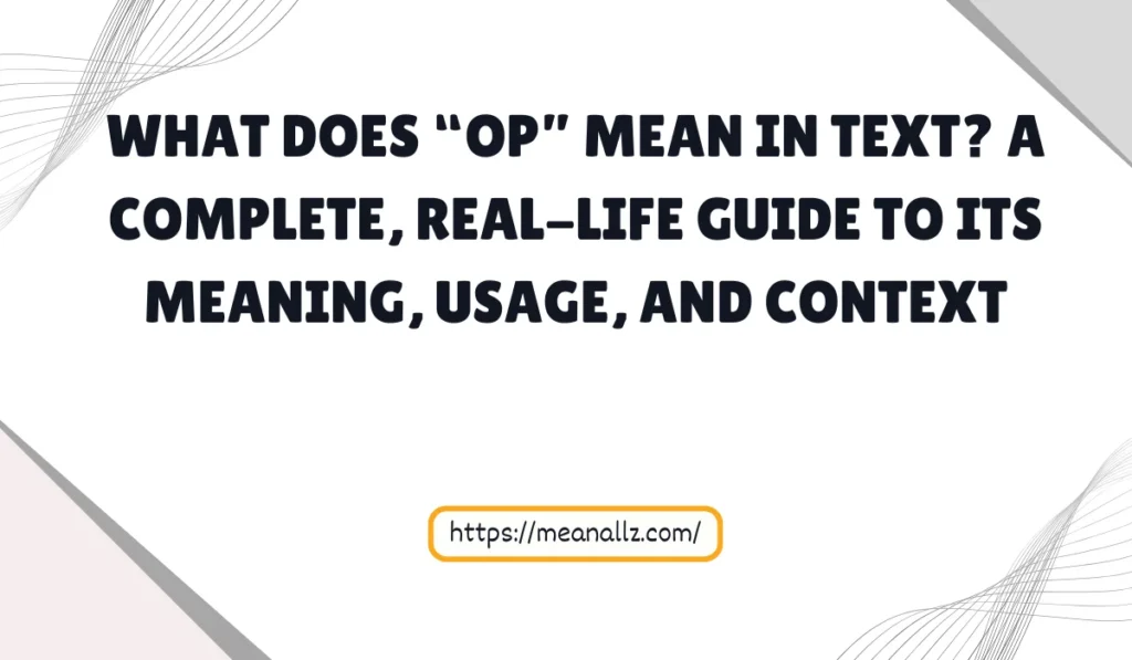 what does op mean in text