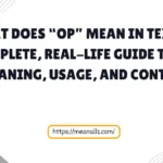 what does op mean in text