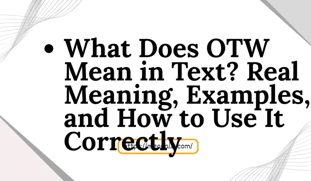 what does otw mean in text