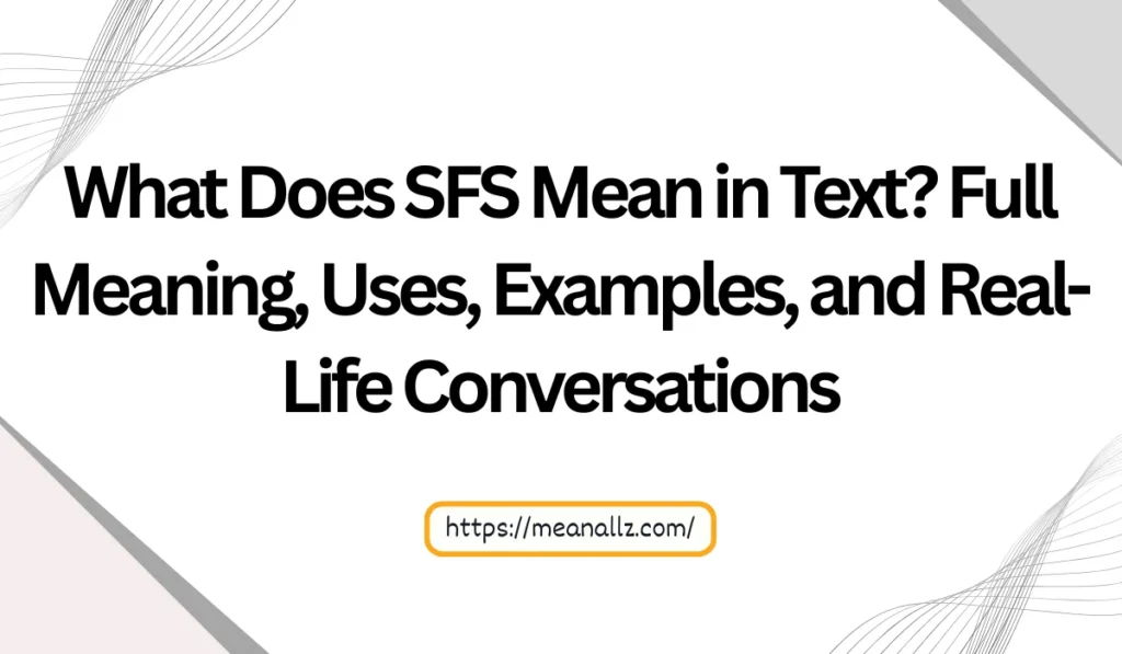 what does sfs mean in text