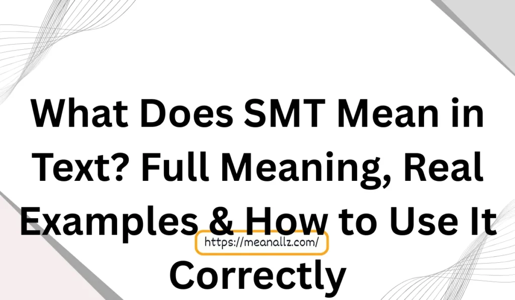 what does smt mean in text