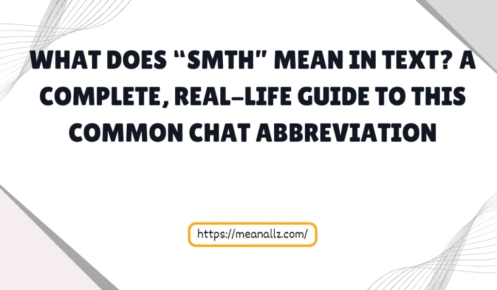 what does smth mean in text