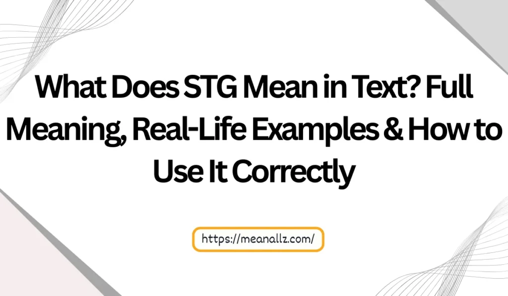 what does stg mean in text