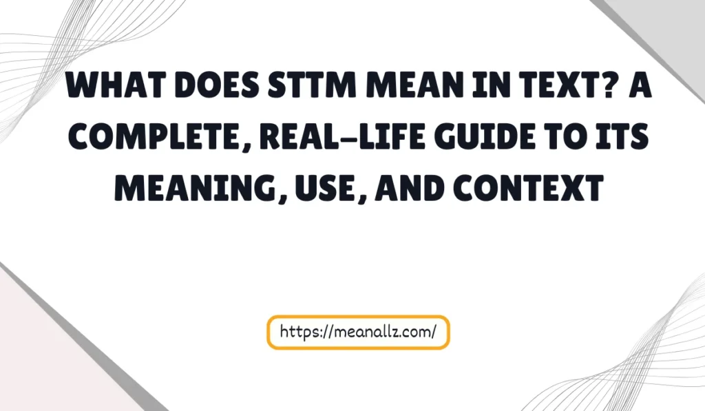 what does sttm mean in text