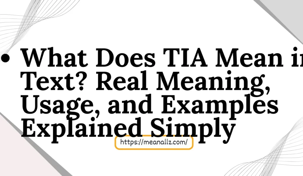 what does tia mean in text