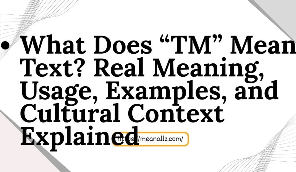 what does tm mean in text