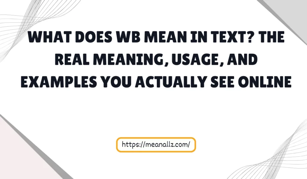 what does wb mean in text