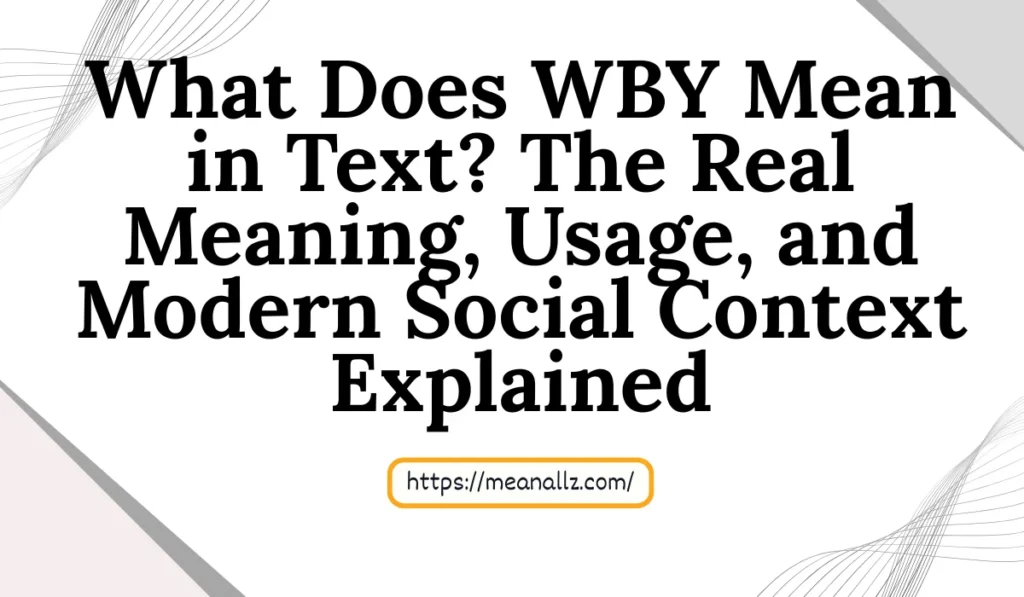 what does wby mean in text