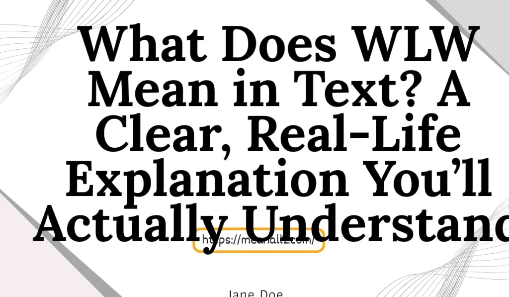 what does wlw mean in text