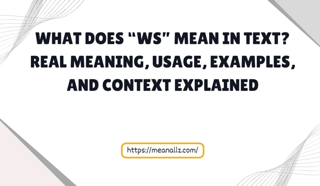 what does ws mean in text