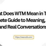 what does wtm mean in text