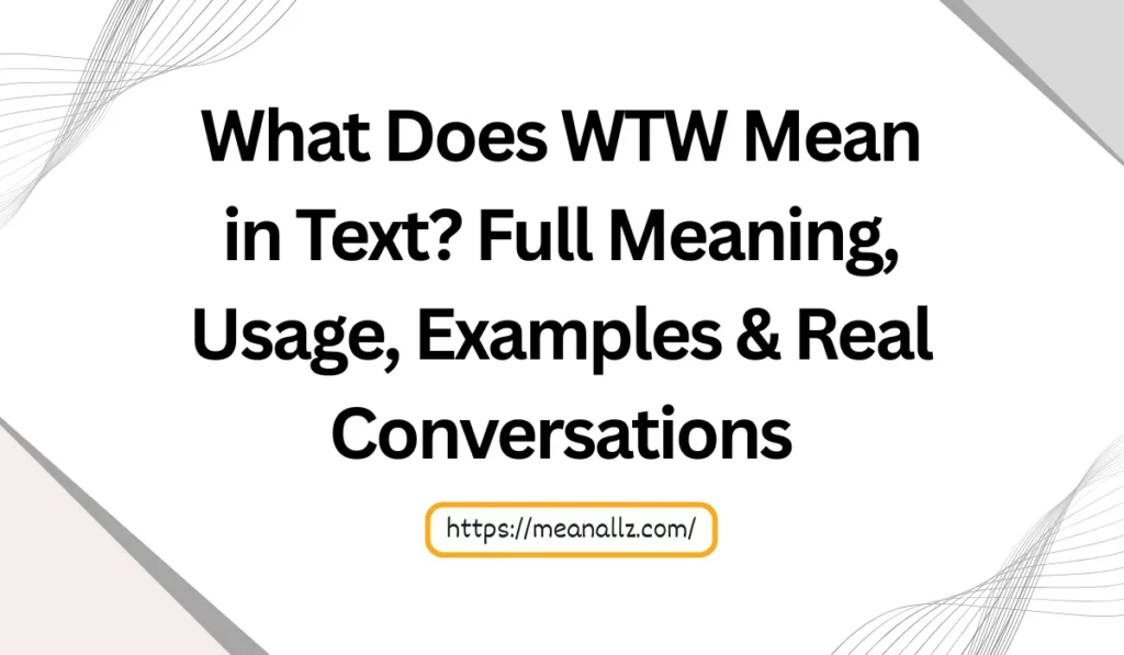 what does wtw mean in text