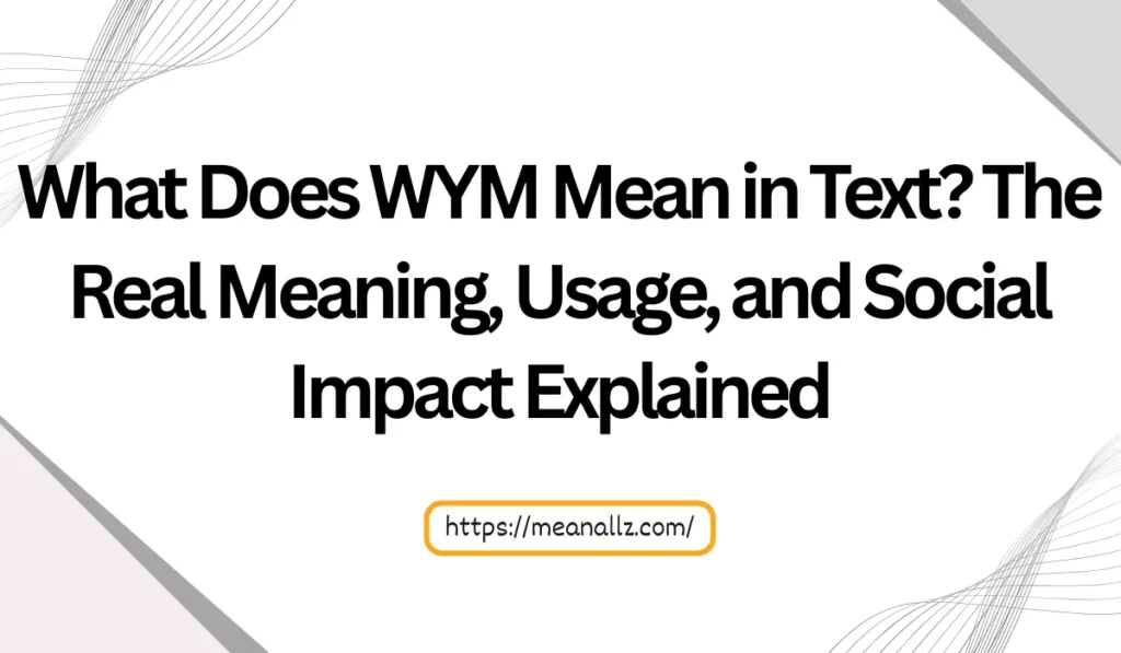 what does wym mean in text