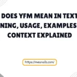 what does yfm mean in text