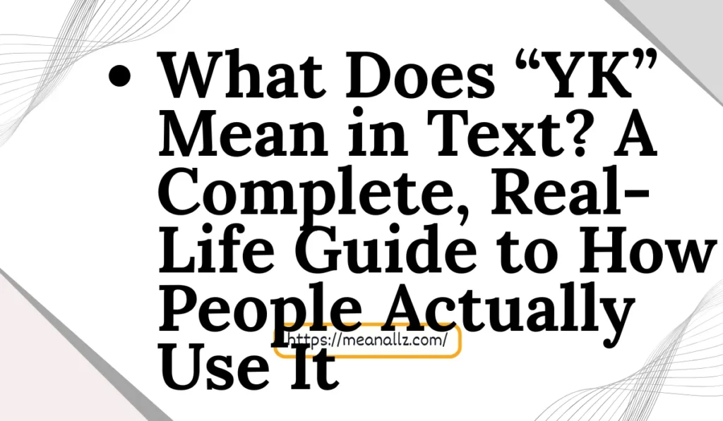 what does yk mean in text
