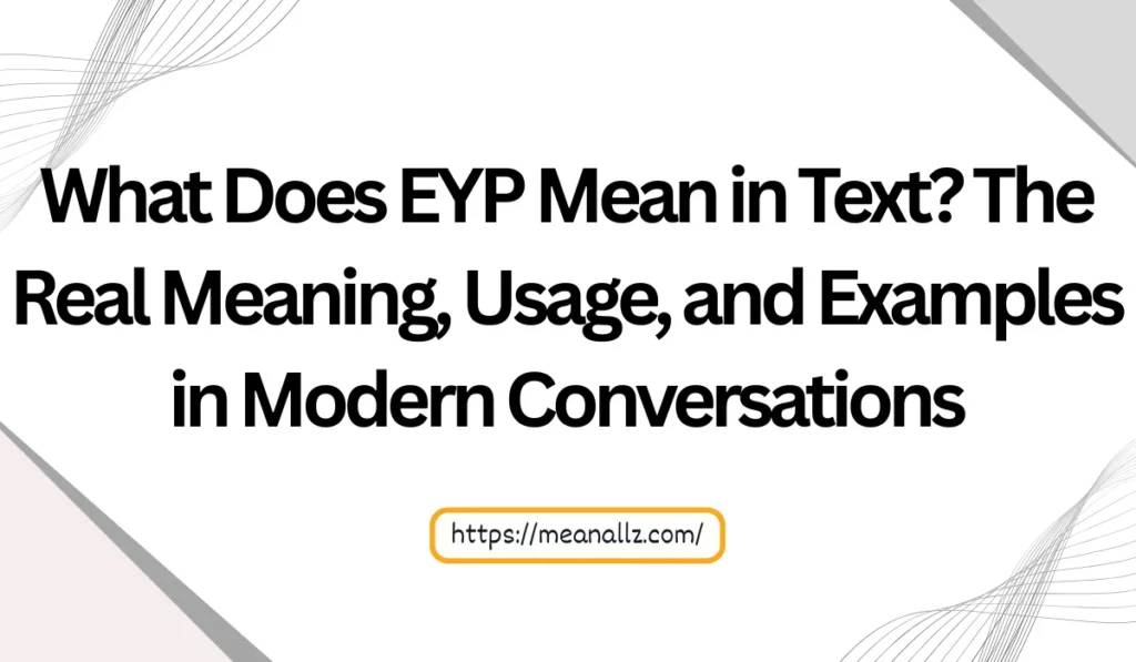 what does eyp mean in text