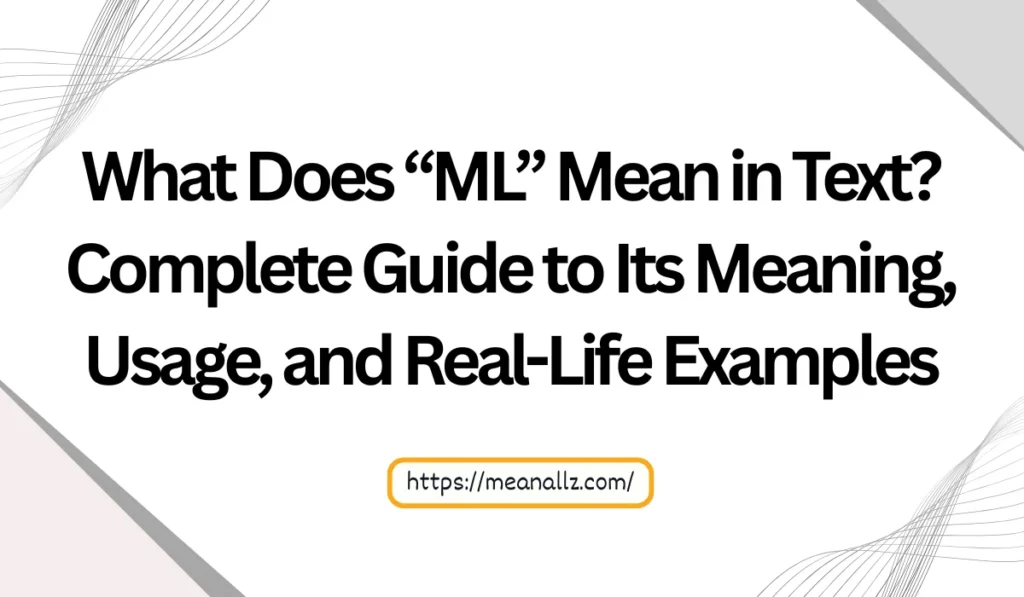 what does ml mean in text
