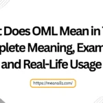 what does oml mean in text
