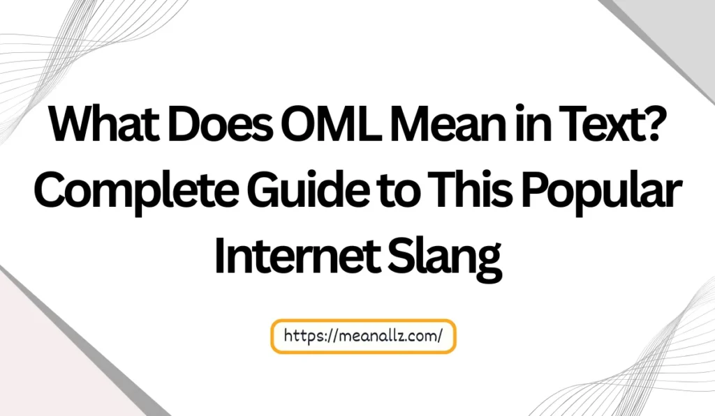 what does oml mean in text
