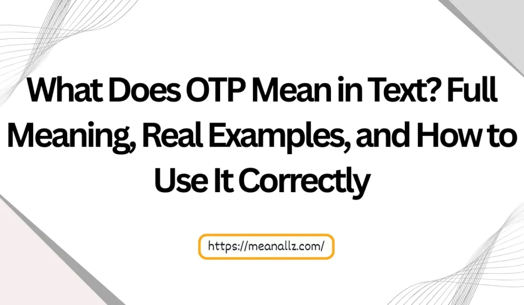 what does otp mean in text