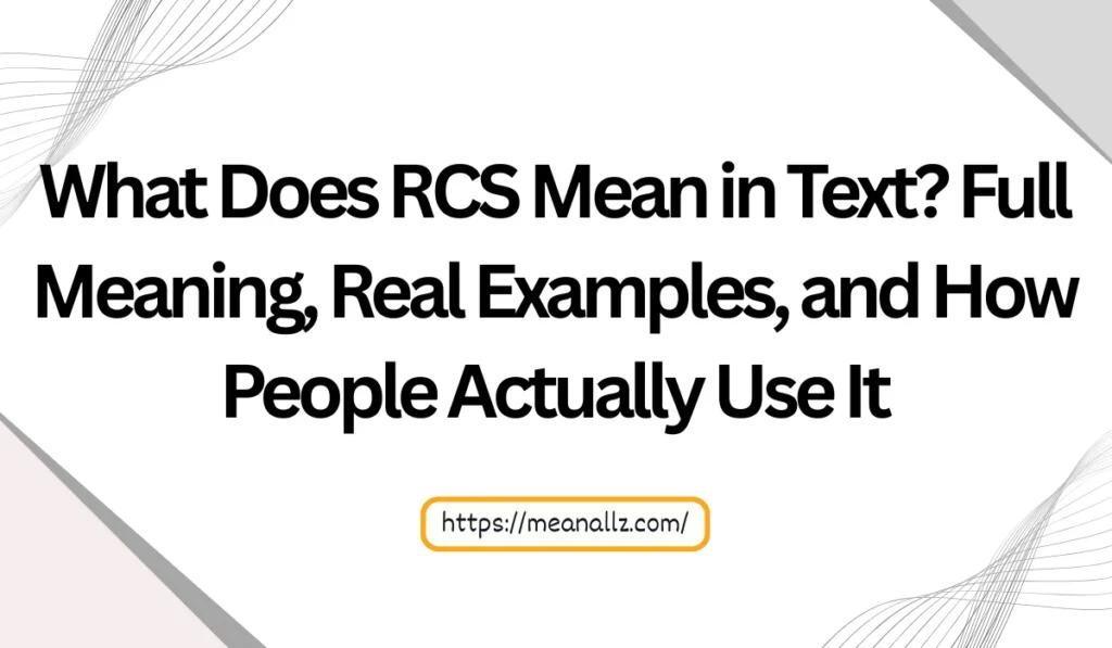 what does rcs mean in text
