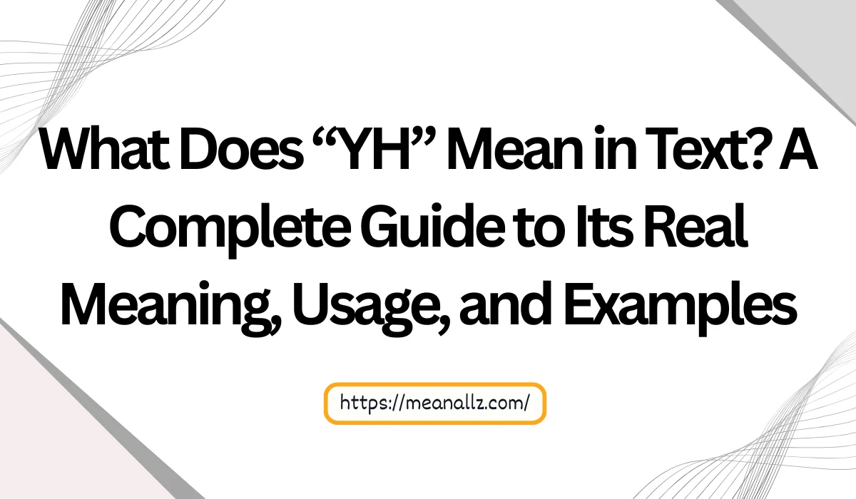 what does yh mean in text