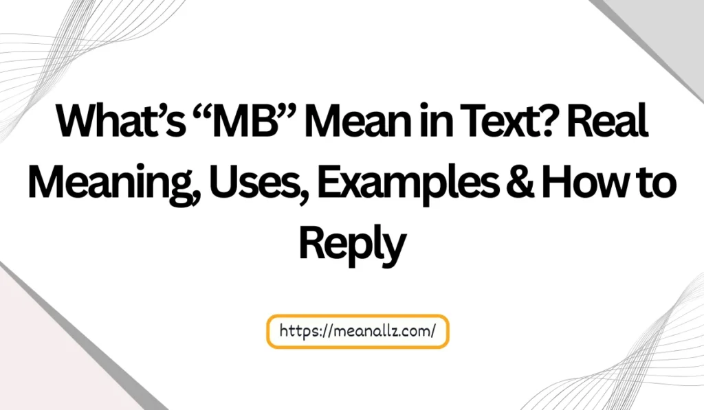 whats mb mean in text
